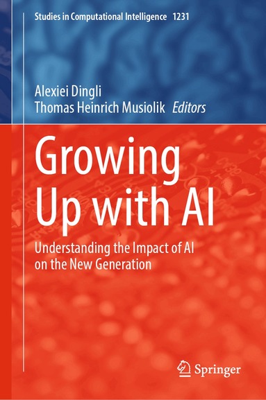 Alexiei Dingli, Thomas Heinrich Musiolik - Growing Up with AI, Inbunden