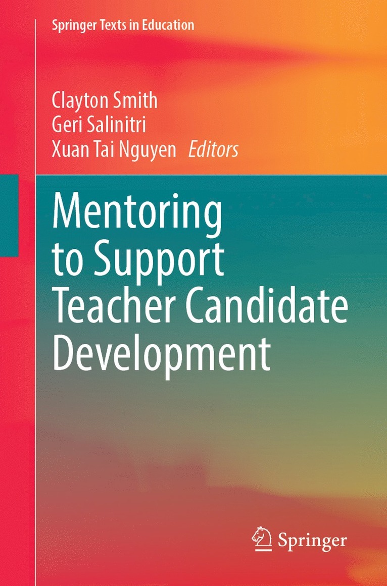 Clayton Smith, Geri Salinitri, Xuan Tai Nguyen - Mentoring to Support Teacher Candidate Development, Häftad