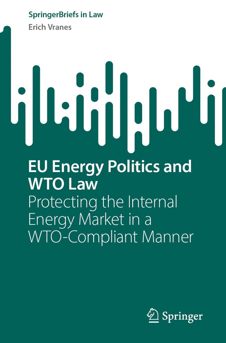 Erich Vranes - EU Energy Politics and WTO Law, Häftad