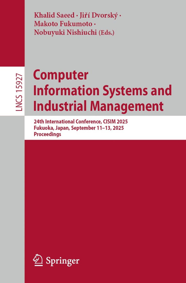 Khalid Saeed, Jiří Dvorský, Makoto Fukumoto, Nobuyuki Nishiuchi, Jiri Dvorsky, Ji&#345;í Dvorský, Makoto Dvorský, Jirí, Fukumoto - Computer Information Systems and Industrial Management, Häftad