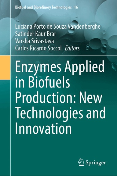 Luciana Porto de Souza Vandenberghe, Satinder Kaur Brar, Varsha Srivastava, Carlos Ricardo Soccol - Enzymes Applied in Biofuels Production: New Technologies and Innovation, Inbunden