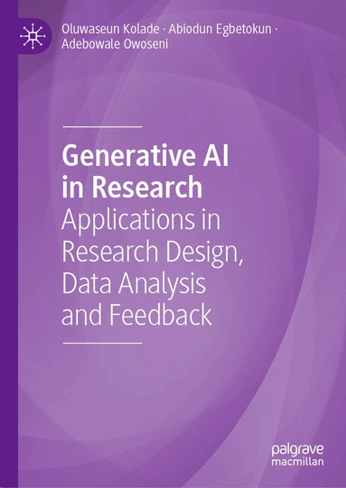 Oluwaseun Kolade, Abiodun Egbetokun, Adebowale Owoseni - Generative AI in Research, Inbunden