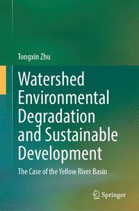 bokomslag Watershed Environmental Degradation and Sustainable Development: The Case of the Yellow River Basin