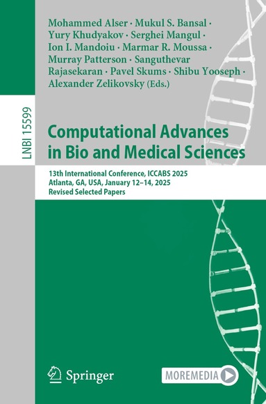 Mohammed Alser, Mukul S. Bansal, Yury Khudyakov, Serghei Mangul, Ion I. Mandoiu, Marmar R. Moussa, Murray Patterson, Sanguthevar Rajasekaran, Pavel Skums, Shibu Yooseph, Alexander Zelikovsky - Computational Advances in Bio and Medical Sciences, Häftad