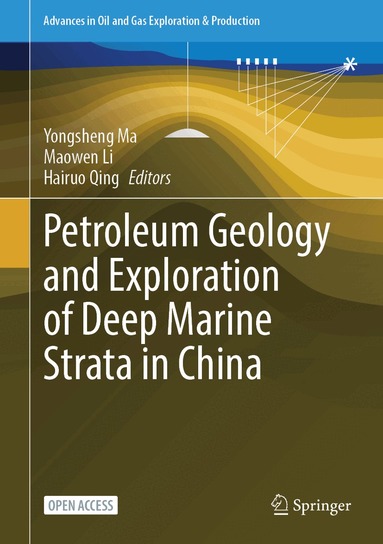 Yongsheng Ma, Maowen Li, Hairuo Qing - Petroleum Geology and Exploration of Deep Marine Strata in China, Inbunden