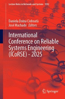 bokomslag International Conference on Reliable Systems Engineering (Icorse) - 2025
