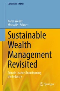 bokomslag Sustainable Wealth Management Revisited: Female Leaders Transforming the Industry