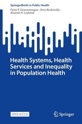bokomslag Health Systems, Health Services and Inequality in Population Health