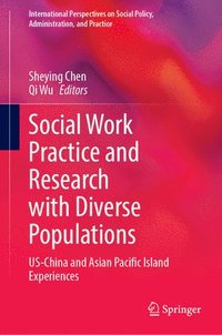 bokomslag Social Work Practice and Research with Diverse Populations: Us-China and Asian Pacific Island Experiences