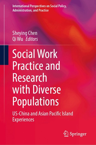Sheying Chen, Qi Wu - Social Work Practice and Research with Diverse Populations, Inbunden