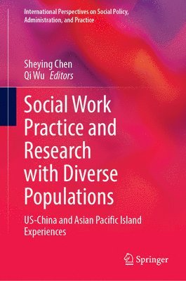 bokomslag Social Work Practice and Research with Diverse Populations: Us-China and Asian Pacific Island Experiences