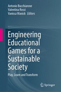 bokomslag Engineering Educational Games for a Sustainable Society: Play, Learn and Transform
