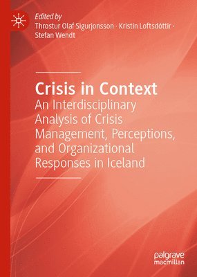 Throstur Olaf Sigurjonsson, Kristín Loftsdóttir, Stefan Wendt - Crisis in Context, Inbunden