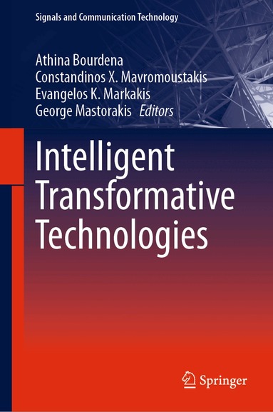 Athina Bourdena, Constandinos X. Mavromoustakis, Evangelos K. Markakis, George Mastorakis - Intelligent Transformative Technologies, Inbunden