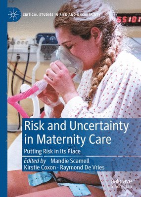 Risk and Uncertainty in Maternity Care