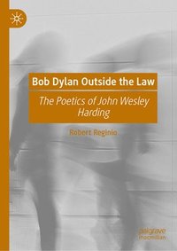 bokomslag Bob Dylan Outside the Law