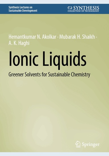 Hemantkumar N. Akolkar, Mubarak H. Shaikh, A. K. Haghi - Ionic Liquids, Inbunden