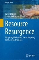 bokomslag Resource Resurgence: Mitigating Wastewater, Smart Recycling and Novel Technologies