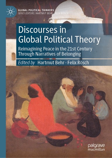 Hartmut Behr, Felix Rösch - Discourses in Global Political Theory, Inbunden