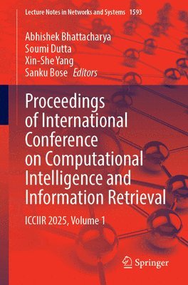 bokomslag Proceedings of International Conference on Computational Intelligence and Information Retrieval: Icciir 2025, Volume 1