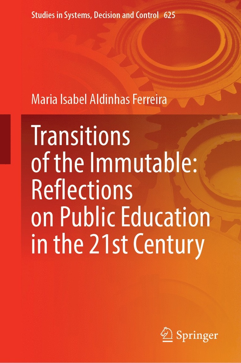 Maria Isabel Aldinhas Ferreira - Transitions of the Immutable: Reflections on Public Education in the 21st Century, Inbunden