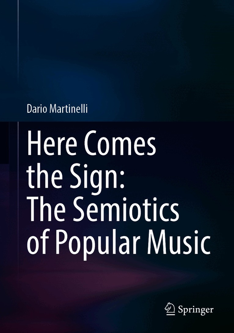 Here Comes the Sign: The Semiotics of Popular Music