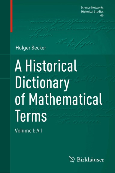 Holger Becker - Historical Dictionary of Mathematical Terms, Inbunden