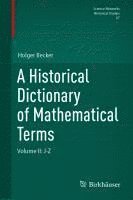 bokomslag A Historical Dictionary of Mathematical Terms: Volume II: J-Z