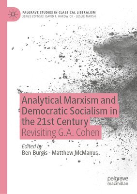 Ben Burgis, Matthew McManus, Matthew Mcmanus - Analytical Marxism and Democratic Socialism in the 21st Century, Inbunden