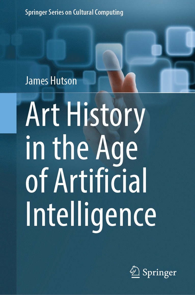 James Hutson - Art History in the Age of Artificial Intelligence, Inbunden