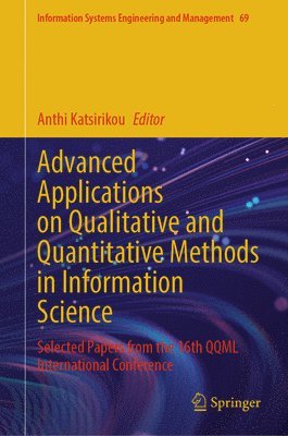 Anthi Katsirikou - Advanced Applications on Qualitative and Quantitative Methods in Information Science, Inbunden