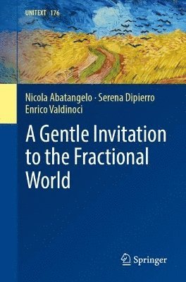 Nicola Abatangelo, Serena Dipierro, Enrico Valdinoci - Gentle Invitation to the Fractional World, Häftad