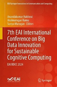 bokomslag 7th EAI International Conference on Big Data Innovation for Sustainable Cognitive Computing