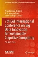 bokomslag 7th Eai International Conference on Big Data Innovation for Sustainable Cognitive Computing: Eai Bdcc 2024
