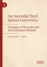 bokomslag Our Inevitable Third Spinoza Controversy