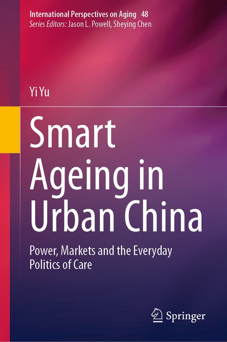 Yi Yu - Smart Ageing in Urban China, Inbunden