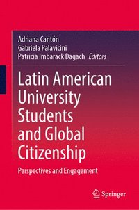 bokomslag Latin American University Students and Global Citizenship: Perspectives and Engagement