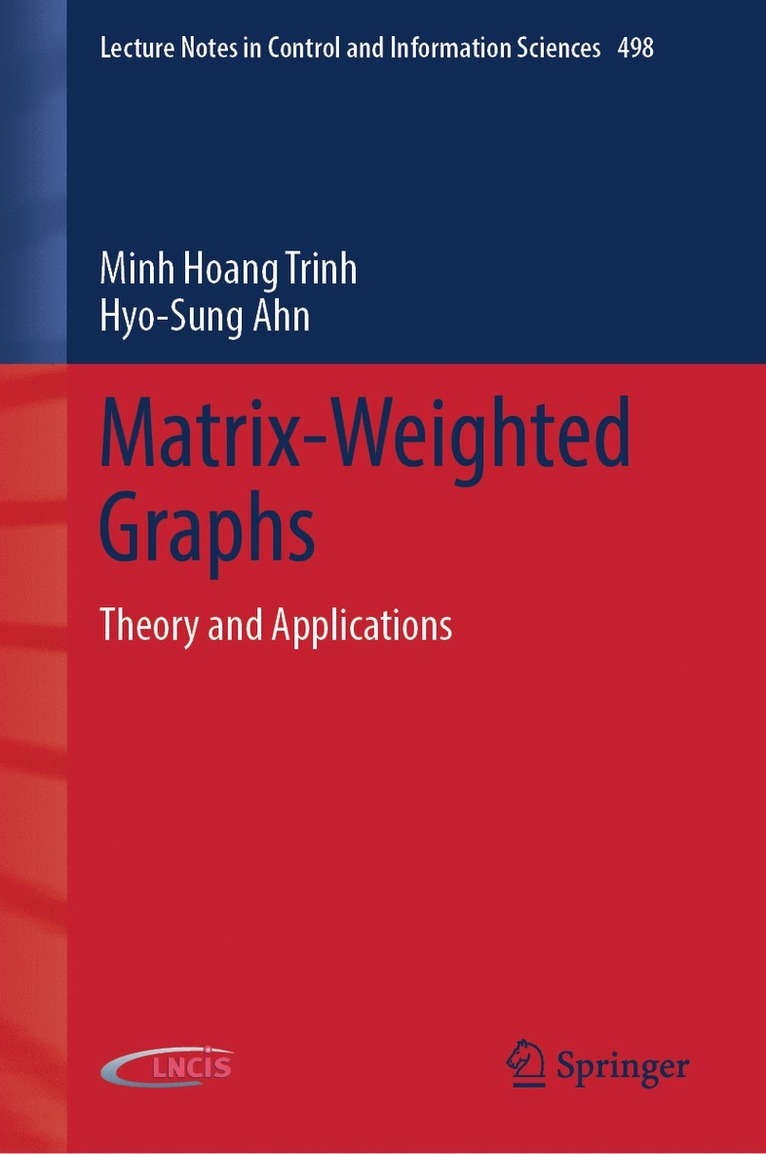 Minh Hoang Trinh, Hyo-Sung Ahn - Matrix-Weighted Graphs, Inbunden