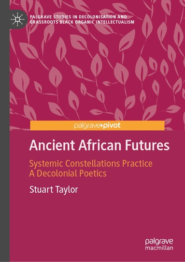 Stuart Taylor - Ancient African Futures, Inbunden