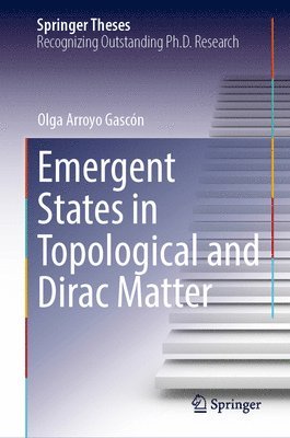 bokomslag Emergent States in Topological and Dirac Matter
