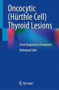 bokomslag Oncocytic (Hürthle Cell) Thyroid Lesions