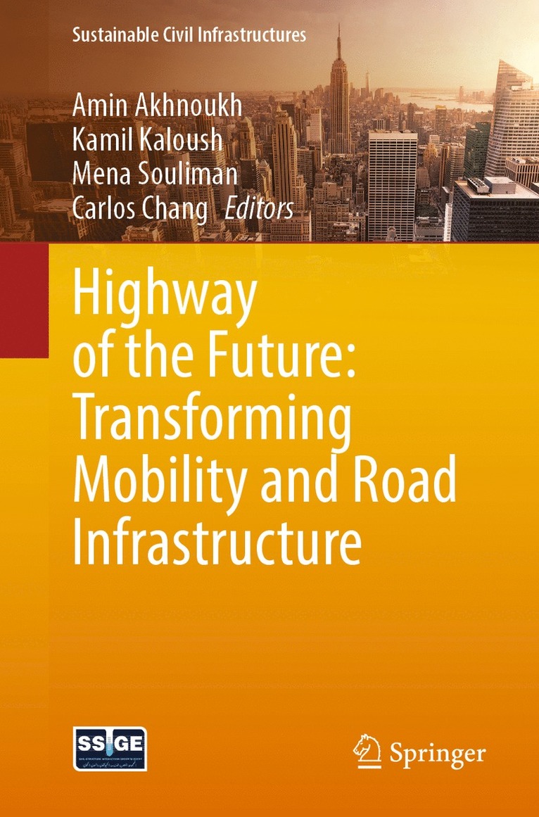 Amin Akhnoukh, Kamil Kaloush, Mena Souliman, Carlos Chang - Highway of the Future: Transforming Mobility and Road Infrastructure, Häftad