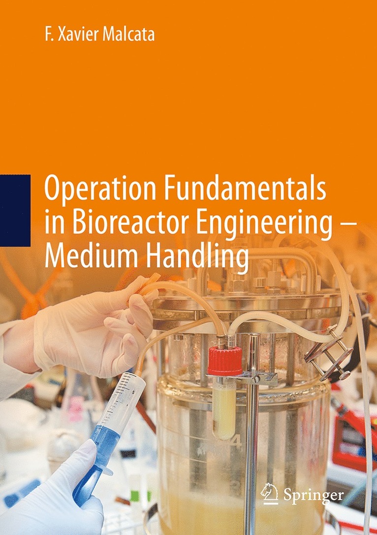 Operation Fundamentals in Bioreactor Engineering – Medium Handling