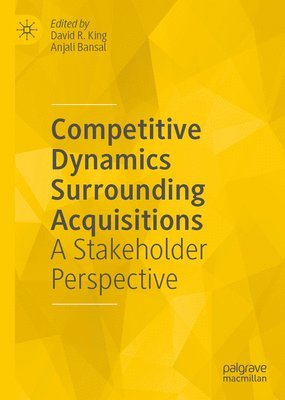 bokomslag Competitive Dynamics Surrounding Acquisitions: A Stakeholder Perspective