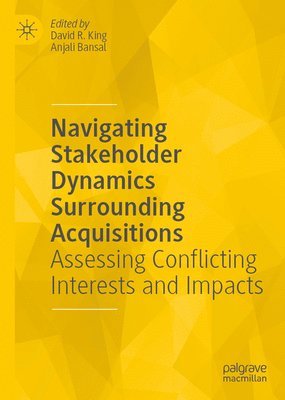 Navigating Stakeholder Dynamics Surrounding Acquisitions