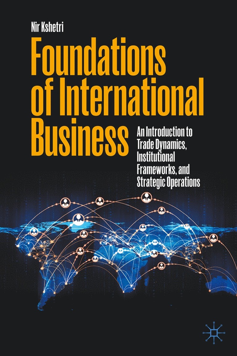 Nir Kshetri - Foundations of International Business, Häftad