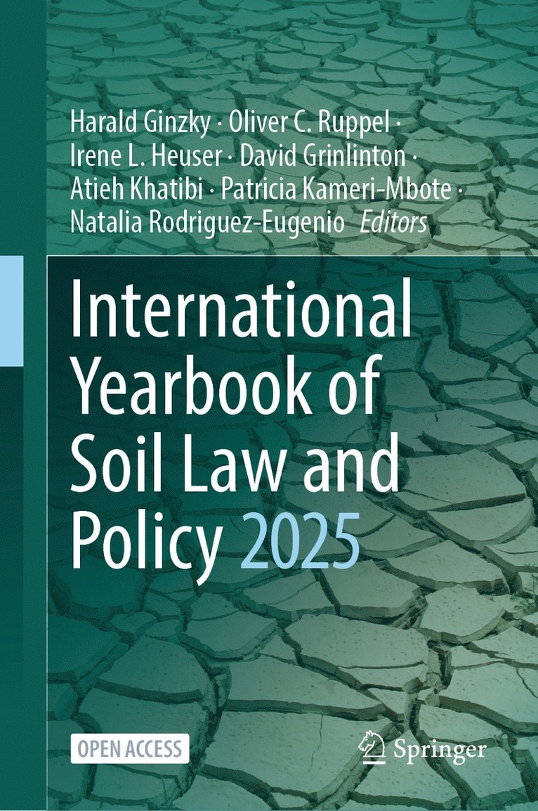 Harald Ginzky, Oliver C. Ruppel, Irene L. Heuser, David Grinlinton, Atieh Khatibi, Patricia Kameri-Mbote, Natalia Rodriguez-Eugenio - International Yearbook of Soil Law and Policy 2025, Inbunden