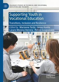 bokomslag Supporting Youth in Vocational Education: Transitions, Inclusion and Resilience