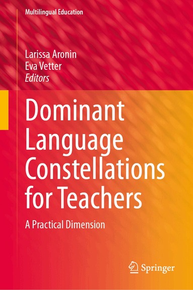 Larissa Aronin, Eva Vetter - Dominant Language Constellations for Teachers, Inbunden