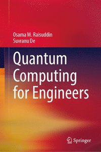 bokomslag Quantum Computing for Engineers
